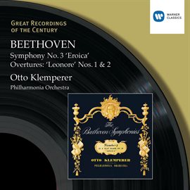 Cover image for Beethoven: Symphony No. 3 "Eroica" - Overtures: "Leonore" Nos. 1 & 2