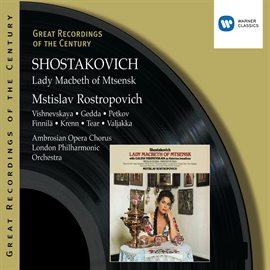 Cover image for Shostakovich:Lady Macbeth of Mtsensk/Mstislav Rostropovich