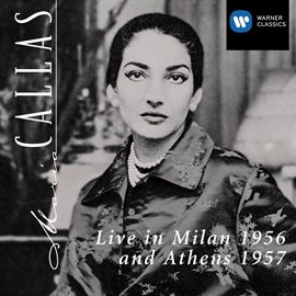 Cover image for Maria Callas Live in Milan 1956 & Athens 1957