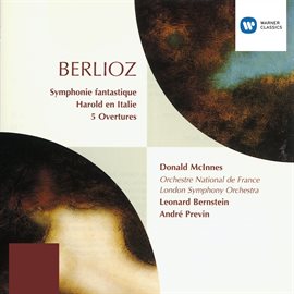 Cover image for Berlioz: Symphonie Fantastique, Harold en Italie & 3 Ouvertures