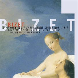 Imagen de portada para Bizet: Symphony in C / L'Arlesienne Suites Nos. 1 & 2