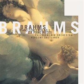 Cover image for Brahms: Piano Concerto No. 1 & Six Pieces