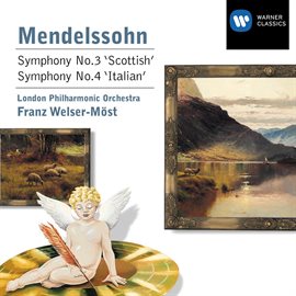 Cover image for Mendelssohn: Symphonies No. 3 "Scottish" & No. 4 "Italian"