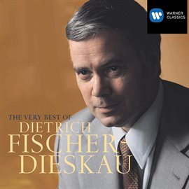 Cover image for The Very Best of Dietrich Fischer-Dieskau