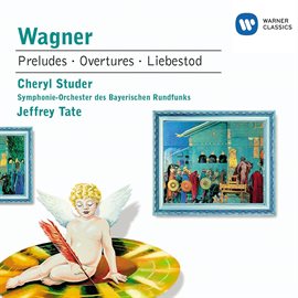Cover image for Wagner: Faust & Columbus Overtures, Meistersinger Prelude, Parsifal Prelude, Tristan und Isolde exc.