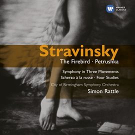 Cover image for Stravinsky: The Firebird, Petrushka, Symphony in Three Movements, Scherzo à la russe & Four Studies