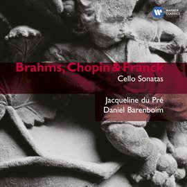Cover image for Brahms, Chopin & Franck: Cello Sonatas