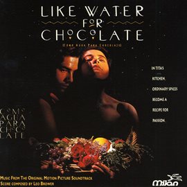 Cover image for Like Water For Chocolate (Original Motion Picture Soundtrack)