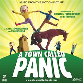 Cover image for A Town Called Panic (Original Motion Picture Soundtrack)