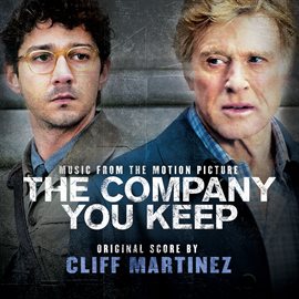 Imagen de portada para The Company You Keep (Original Motion Picture Soundtrack)