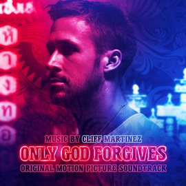 Imagen de portada para Only God Forgives (Original Motion Picture Soundtrack)