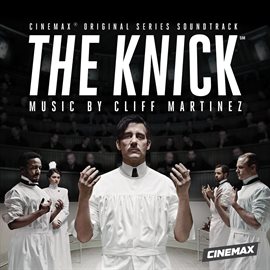 Imagen de portada para The Knick (Original Series Soundtrack)