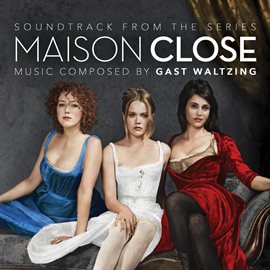 Imagen de portada para Maison Close (Soundtrack From the Original Series)