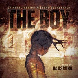Imagen de portada para The Boy (Original Motion Picture Soundtrack)