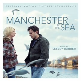 Cover image for Manchester By The Sea (Original Soundtrack Album)