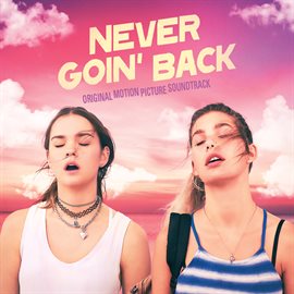 Imagen de portada para Never Goin' Back (Original Motion Picture Soundtrack)