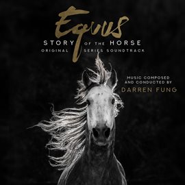 Imagen de portada para Equus: Story of the Horse (Original Series Soundtrack)