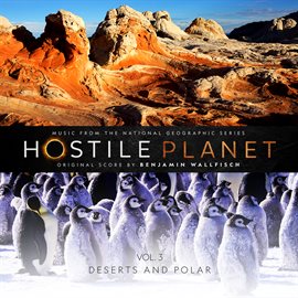 Imagen de portada para Hostile Planet (Music from the National Geographic Series), Vol. 3