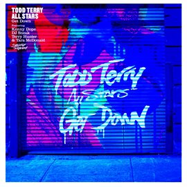 Cover image for Get Down (feat. Kenny Dope, DJ Sneak, Terry Hunter, Tara McDonald) [Pt. 2]