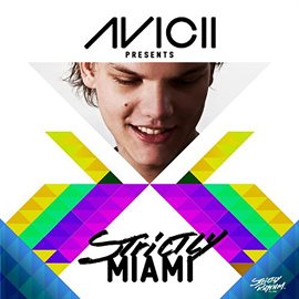 Imagen de portada para Avicii Presents Strictly Miami