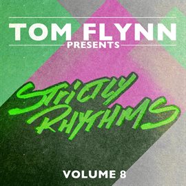 Cover image for Tom Flynn Presents Strictly Rhythms, Vol. 8 (DJ Edition) [Unmixed]