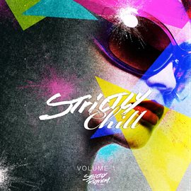 Cover image for Strictly Chill, Vol. 1 (Mixed Version)