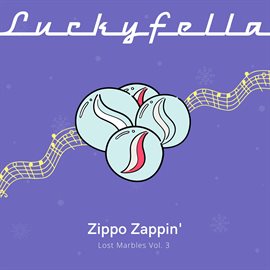 Cover image for Zippo Zappin'