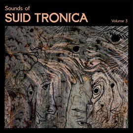 Cover image for Sounds of Suid Tronica // Vol 3