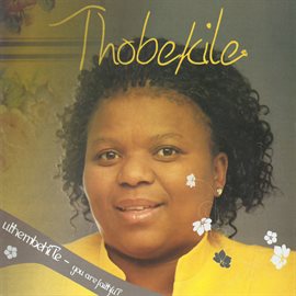 Cover image for Uthembekile (You Are Faithful)
