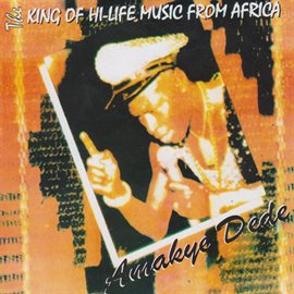 Cover image for The King Of Hi-Life Music From Africa