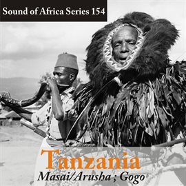 Cover image for Sound of Africa Series 154: Tanzania (Masai/Arusha/Gogo)