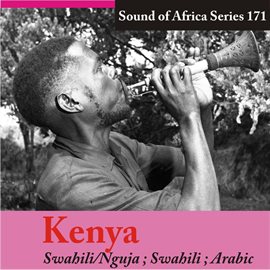 Cover image for Sound of Africa Series 171: Kenya (Swahili/Nguja, Swahili, Arabic)