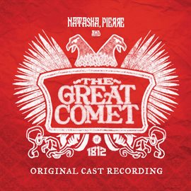 Cover image for Natasha, Pierre And The Great Comet Of 1812 (Original Cast Recording)