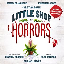 Cover image for Little Shop of Horrors (The New Off-Broadway Cast Album)