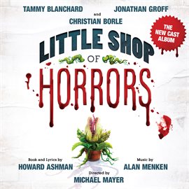 Cover image for Little Shop of Horrors (The New Cast Album)