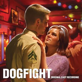 Imagen de portada para Dogfight (Original Cast Recording)