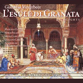 Cover image for Meyerbeer: L'esule di Granata (Highlights)