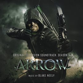 Imagen de portada para Arrow: Season 6 (Original Television Soundtrack)