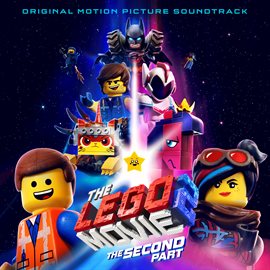 Cover image for The LEGO Movie 2: The Second Part (Original Motion Picture Soundtrack)