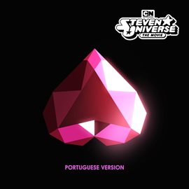 Imagen de portada para Steven Universe The Movie (Original Soundtrack) [Portuguese Version]