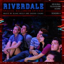 Cover image for Riverdale: Special Halloween Episode (Original Television Score) [From Riverdale: Season 4]