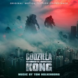 Cover image for Godzilla vs. Kong (Original Motion Picture Soundtrack)