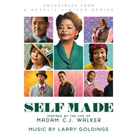 Imagen de portada para Self Made: Inspired by the Life of Madam C.J. Walker (Soundtrack from a Netflix Limited Series)