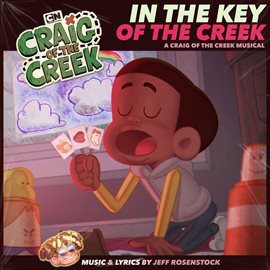Cover image for In the Key of the Creek: A Craig of the Creek Musical
