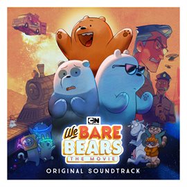 Cover image for We Bare Bears: The Movie (Original Soundtrack)