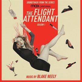 Cover image for The Flight Attendant: Season 1 (Original Television Soundtrack)