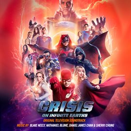Imagen de portada para Crisis on Infinite Earths (Original Television Soundtrack)