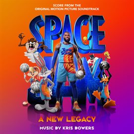 Cover image for Space Jam: A New Legacy (Score from the Original Motion Picture Soundtrack)