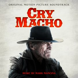 Cover image for Cry Macho (Original Motion Picture Soundtrack)