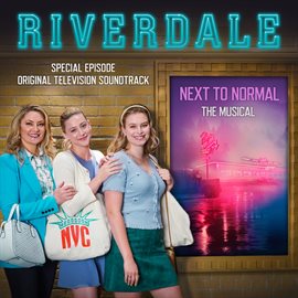 Imagen de portada para Riverdale: Special Episode - Next to Normal the Musical (Original Television Soundtrack)